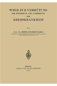 Wege zur Verhütung der Entstehung und Ausbreitung der Krebskrankheit