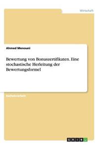Bewertung Von Bonuszertifikaten. Eine Stochastische Herleitung Der Bewertungsformel