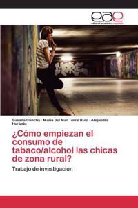 ¿Como empiezan el consumo de tabaco/alcohol l@s chic@s de zona rural?