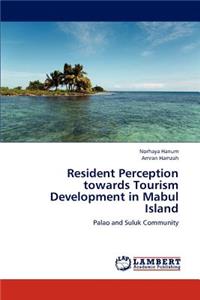 Resident Perception Towards Tourism Development in Mabul Island