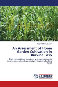 An Assessment of Home Garden Cultivation in Burkina Faso