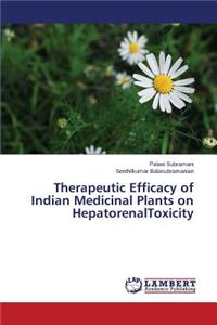 Therapeutic Efficacy of Indian Medicinal Plants on HepatorenalToxicity