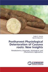 Postharvest Physiological Deterioration of Cassava roots