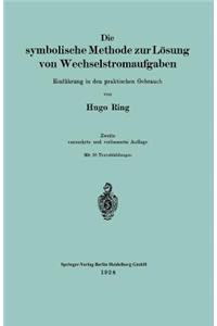 Die symbolische Methode zur Lösung von Wechselstromaufgaben