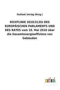 RICHTLINIE 2010/31/EU DES EUROPÄISCHEN PARLAMENTS UND DES RATES vom 19. Mai 2010 über die Gesamtenergieeffizienz von Gebäuden