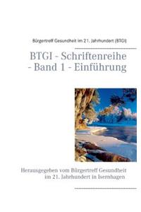 BTGI - Schriftenreihe - Band 1 - Einführung