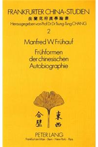 Fruehformen der chinesischen Autobiographie