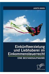 Einkünfteerzielung und Liebhaberei im Einkommensteuerrecht