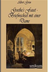 Goethe's Faust - Briefwechsel mit einer Dame