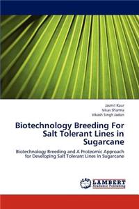 Biotechnology Breeding for Salt Tolerant Lines in Sugarcane