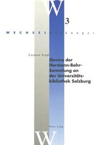 Slavica der Hermann-Bahr-Sammlung an der Universitaetsbibliothek Salzburg