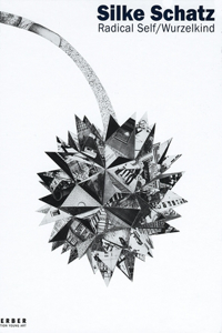 Silke Schatz: Radical Self