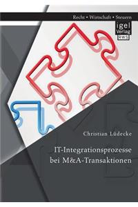 IT-Integrationsprozesse bei M&A-Transaktionen