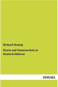 Sturm Und Sonnenschein in Deutsch-Sudwest