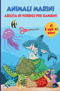 forbice abilità animali marini pratica prescolare attività libro per bambini