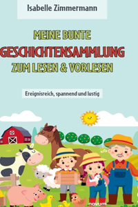 Meine bunte Geschichtensammlung zum Lesen & Vorlesen