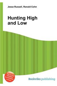 Hunting High and Low