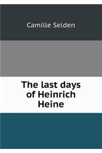 The last days of Heinrich Heine
