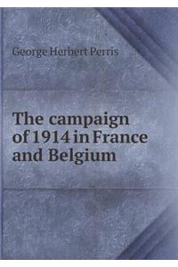 The Campaign of 1914 in France and Belgium