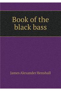 Book of the Black Bass