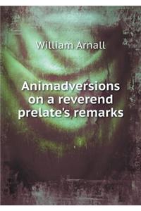 Animadversions on a Reverend Prelate's Remarks