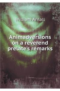 Animadversions on a Reverend Prelate's Remarks