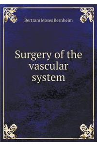 Surgery of the vascular system