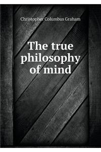 The true philosophy of mind