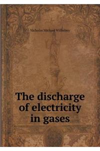 The discharge of electricity in gases