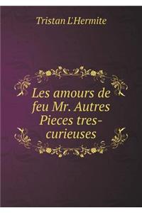Les Amours de Feu Mr. Autres Pieces Tres-Curieuses