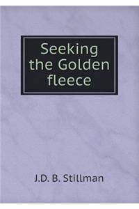 Seeking the Golden fleece