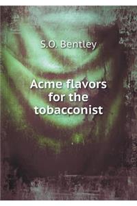 Acme Flavors for the Tobacconist