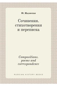 Compositions. Poems and Correspondence