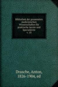 Bibliothek der gesammten medicinischen Wissenschaften fur praktische Aerzte und Specialarzte