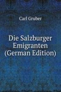 Die Salzburger Emigranten (German Edition)