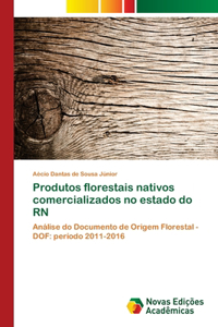 Produtos florestais nativos comercializados no estado do RN