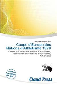 Coupe D'Europe Des Nations D'Athl Tisme 1970