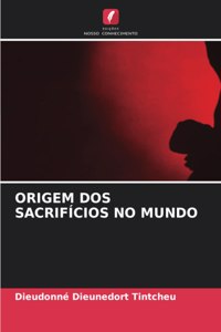 Origem DOS Sacrificios No Mundo