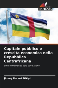 Capitale pubblico e crescita economica nella Repubblica Centrafricana