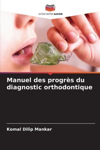 Manuel des progrès du diagnostic orthodontique