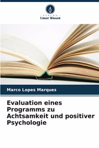 Evaluation eines Programms zu Achtsamkeit und positiver Psychologie