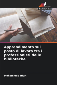 Apprendimento sul posto di lavoro tra i professionisti delle biblioteche