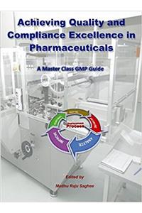 Achieving Quality and Compliance Excellence in Pharmaceuticals