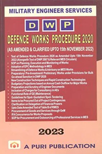 Military Engineer Services DEFENCE WORKS PROCEDURE 2020 (DWP) (As Amended & Clarified upto 15th Nov. 2022)
