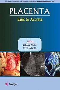 Placenta - Basic to Accreta