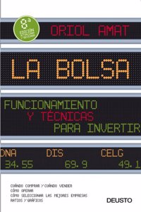 La Bolsa: Funcionamiento y tecnicas para invertir