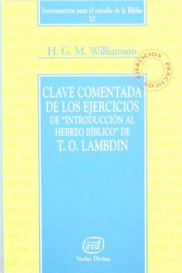 Clave comentada de los ejercicios: de Introduccion al Hebreo Biblico de T. O. Lambdin