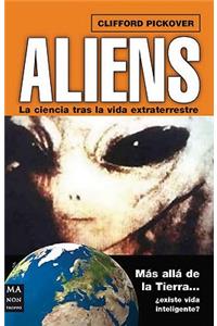 Aliens: La Ciencia Tras La Vida Extraterrestre