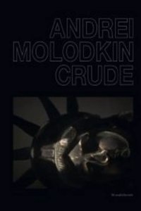 Andrei Molodkin: Crude