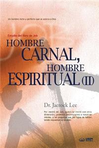 Hombre Carnal, Hombre Espiritual &#8545;: Man of Flesh, Man of Spirit &#8545;(Spanish)